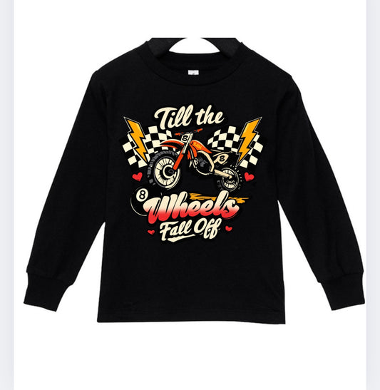 Till the Wheels Fall Off Long Sleeve